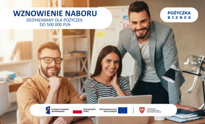 Grafika informacyjna z napisem: Wznowienie naboru dedykowany dla pożyczek do 500 000 PLN oraz Pożyczka Biznes. Zdjęcie przedstawia uśmiechniętą grupę osób w biurze pracujących przy laptopie. Na dole belka z logotypami: Fundusze Europejskie dla Wielkopolski, Rzeczpospolita Polska, Unia Europejska oraz Samorząd Województwa Wielkopolskiego.